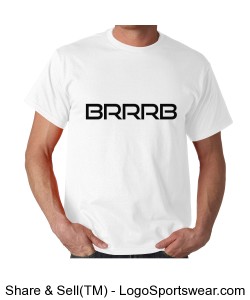 Unisex BRRRB T-Shirt (White) Design Zoom